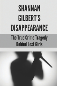 Shannan Gilbert's Disappearance