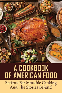 A Cookbook Of American Food