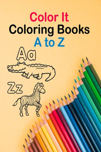Color It Coloring Books A To Z