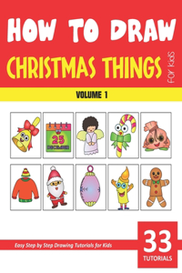 How to Draw Christmas Things for Kids - Volume 1