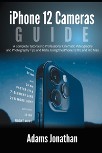 iPhone 12 Cameras Guide