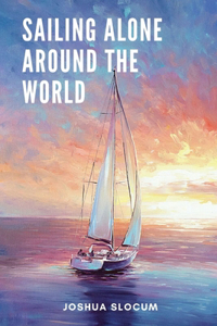 Sailing Alone Around the World