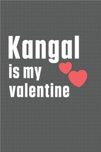 Kangal is my valentine