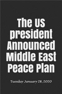The US president Announced Middle East Peace Plan