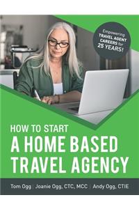 How to Start a Home Based Travel Agency