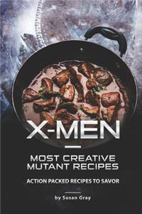 X-Men - Most Creative Mutant Recipes