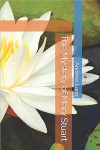 The Mystery of Mary Stuart