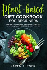 Plant-Based Diet Cookbook for Beginners