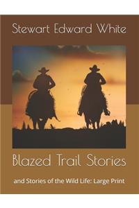Blazed Trail Stories