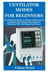 Ventilator Modes for Beginners