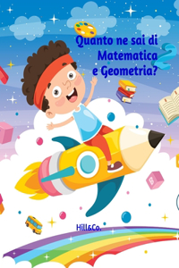 Quanto ne sai di Matematica e Geometria?