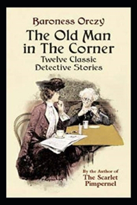 The Old Man in the Corner Illustrated