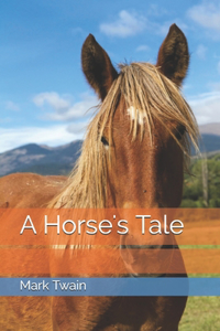 A Horse's Tale