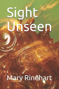 Sight Unseen