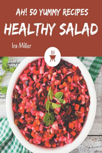 Ah! 50 Yummy Healthy Salad Recipes