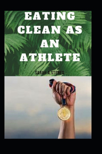 Eating Clean as an Athlete