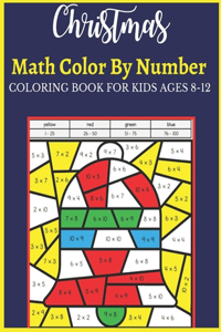 Christmas Math Color By Number Coloring Book For Kids Ages 8-12