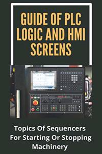 Guide Of PLC Logic And HMI Screens