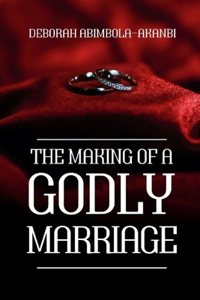 Making of a Godly Marriage