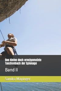 kleine doch ernstgemeinte Taschenbuch der Spionage