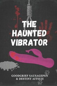 Haunted Vibrator