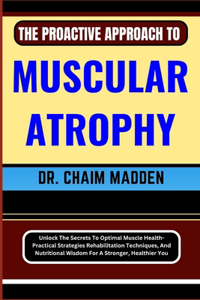 Proactive Approach to Muscular Atrophy