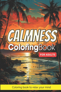 Calmness Coloring Book for Adults