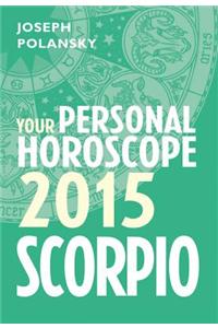 Scorpio 2015: Your Personal Horoscope
