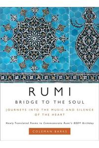 Rumi: Bridge to the Soul