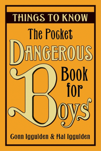 Pocket Dangerous Book for Boys: Things to Know