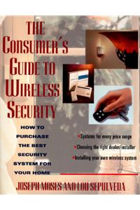 The Consumer's Guide to Wireless Security