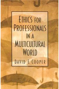 Ethics for Professionals in a Multicultural World