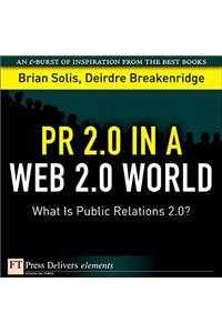 PR 2.0 in a Web 2.0 World