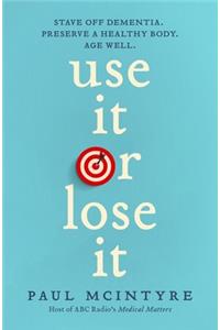 Use It or Lose It