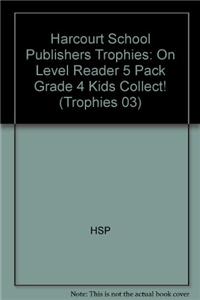 Harcourt School Publishers Trophies: On Level Reader 5 Pack Grade 4 Kids Collect!