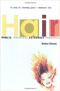 Hair: Public, Political, Extremely Personal