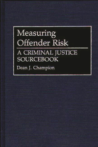 Measuring Offender Risk