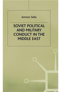 Soviet Political and Military Conduct in the Middle East