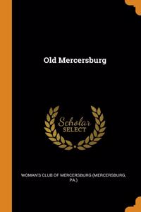 OLD MERCERSBURG