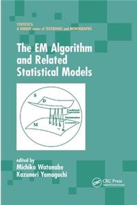 The EM Algorithm and Related Statistical Models
