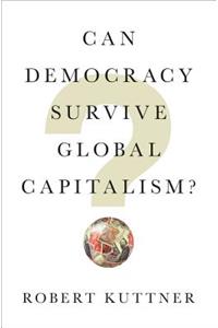 Can Democracy Survive Global Capitalism?