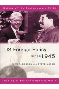US Foreign Policy since 1945