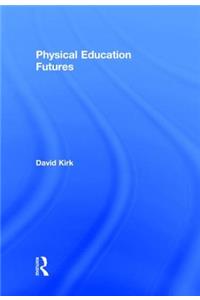 Physical Education Futures