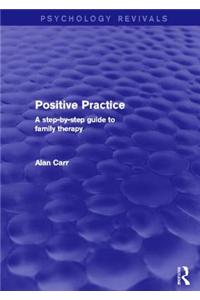 Positive Practice (Psychology Revivals)