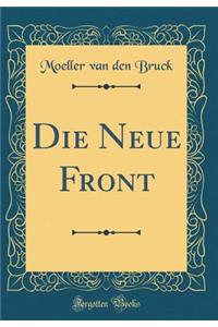 Die Neue Front (Classic Reprint)