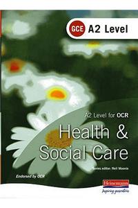 A2 GCE Health and Social Care Student Book for OCR