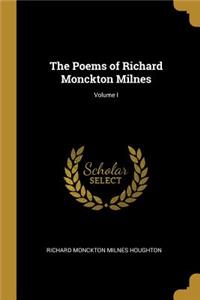 Poems of Richard Monckton Milnes; Volume I