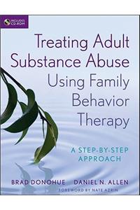 Treating Adult Substance Abuse Using Family Behavior Therapy