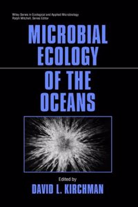 Microbial Ecology of the Oceans (Wiley Series in Ecological and Applied Microbiology)