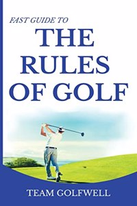 Fast Guide to the RULES OF GOLF